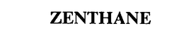 ZENTHANE