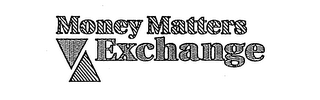 MONEY MATTERS EXCHANGE