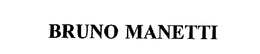 BRUNO MANETTI