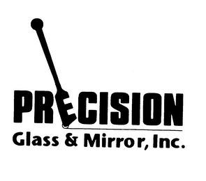 PRECISION GLASS & MIRROR, INC