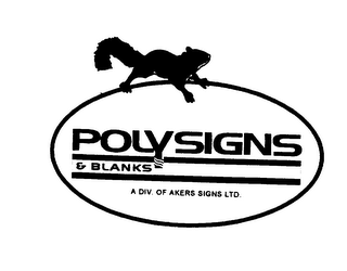 POLYSIGNS & BLANKS A DIV. OF AKERS SIGNS LTD.