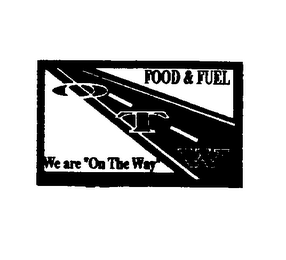 FOOD & FUEL OTW WE ARE "ON THE WAY" OTW, INC. ON THE WAY