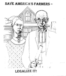 SAVE AMERICA'S FARMERS - LEGALIZE IT!