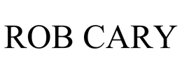 ROB CARY