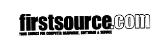 FIRSTSOURCE.COM YOUR SOURCE FOR COMPUTER HARDWARE, SOFTWARE & SERVICE