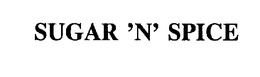 SUGAR 'N' SPICE