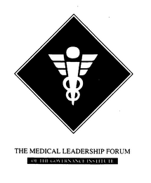 THE MEDICAL LEADERSHIP FORUM OF THE GOVERNANCE INSTITUTE