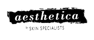 AESTHETICA BY SKIN SPECIALISTS