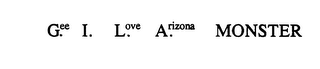 GEE. I. LOVE. ARIZONA. MONSTER