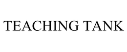 TEACHING TANK