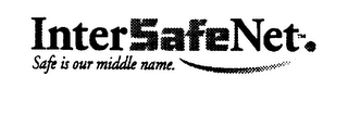 INTER SAFE NET. SAFE IS OUR MIDDLE NAME.