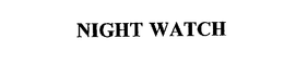 NIGHT WATCH