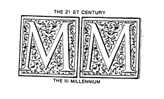 THE 21 ST CENTURY MM THE III MILLENNIUM