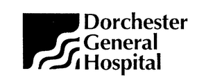 DORCHESTER GENERAL HOSPITAL