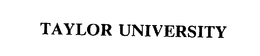 TAYLOR UNIVERSITY