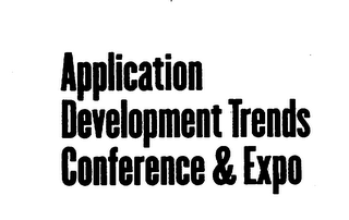 APPLICATION DEVELOPMENT TRENDS CONFERENCE & EXPO