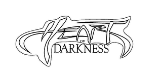 HEART OF DARKNESS