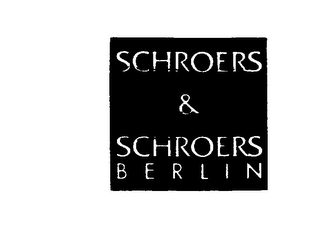 SCHROERS & SCHROERS B E R L I N