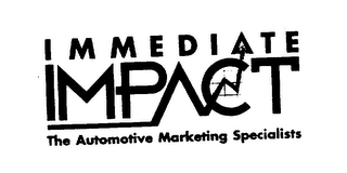 IMMEDIATE IMPACT THE AUTOMOTIVE MARKETING SPECIALIST