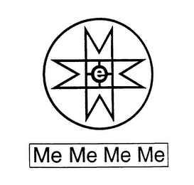 ME ME ME ME