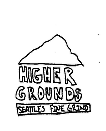 HIGHER GROUNDS SEATTLE'S FINE GRIND