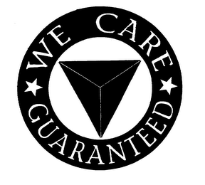 * WE CARE * GUARANTEED