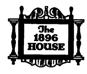 THE 1896 HOUSE