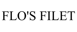 FLO'S FILET