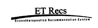 ET RECS ECONOTHERAPEUTICS RECOMMENDATION SYSTEMS