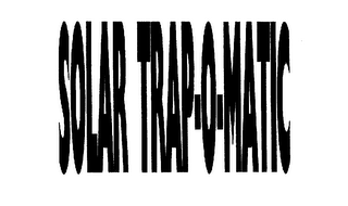 SOLAR TRAP-O-MATIC