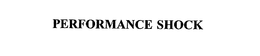PERFORMANCE SHOCK