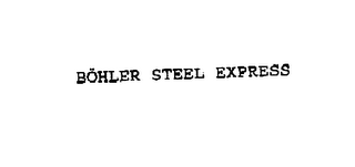 BOHLER STEEL EXPRESS