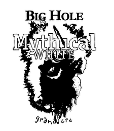 BIG HOLE MYTHICAL WHITE GRAND CRU