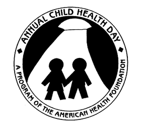 ANNUAL CHILD HEALTH DAY A PROGRAM OF THE AMERICAN HEALTH FOUNDATION