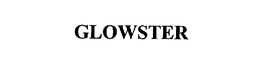 GLOWSTER