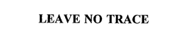 LEAVE NO TRACE