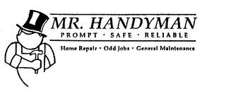 MR. HANDYMAN PROMPT SAFE RELIABLE HOME REPAIR ODD JOBS GENERAL MAINTENANCE