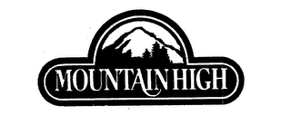 MOUNTAIN HIGH