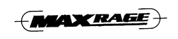 MAX RAGE
