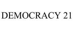 DEMOCRACY 21