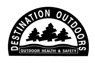 DESTINATION OUTDOORS OUTDOOR HEALTH & SAFETY