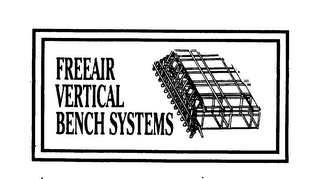 FREEAIR VERTICAL BENCH SYSTEMS
