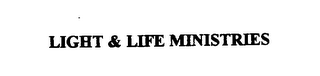 LIGHT & LIFE MINISTRIES