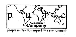 P. U. R. E. AROMATHERAPY COMPANY PEOPLE UNITED TO RESPECT THE ENVIRONMENT