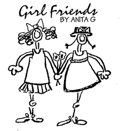 GIRL FRIENDS BY ANITA G