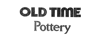 OLD TIME POTTERY