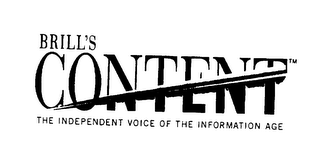 BRILL'S CONTENT THE INDEPENDENT VOICE OF THE INFORMATION AGE