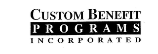 CUSTOM BENEFIT PROGRAMS INCORPORATED