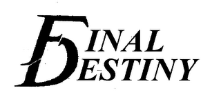 FINAL DESTINY