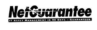 NETGUARANTEE IT ASSET MANAGEMENT 90 DAYS - GUARANTEED